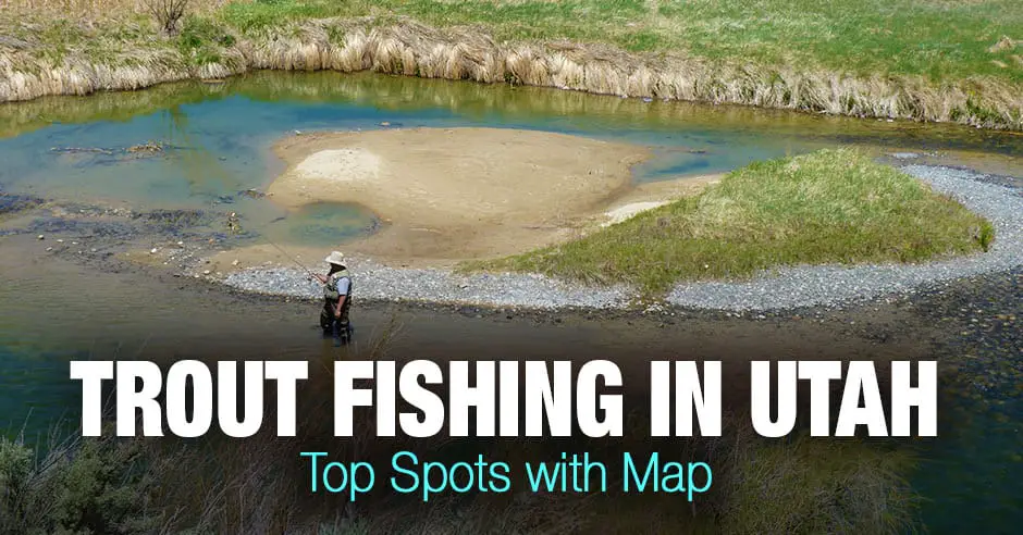 Trout Fishing in Utah - Top Spots with Map