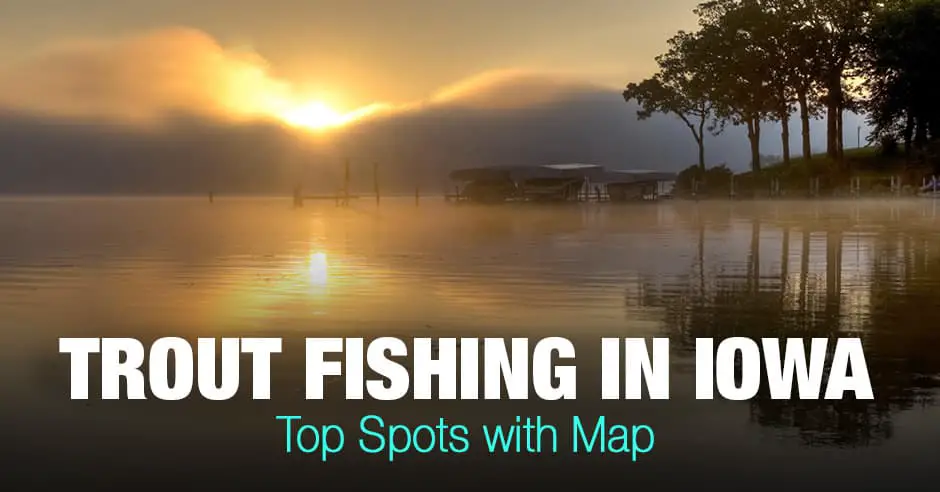 Trout Fishing in Iowa (IA) - Top Spots with Map