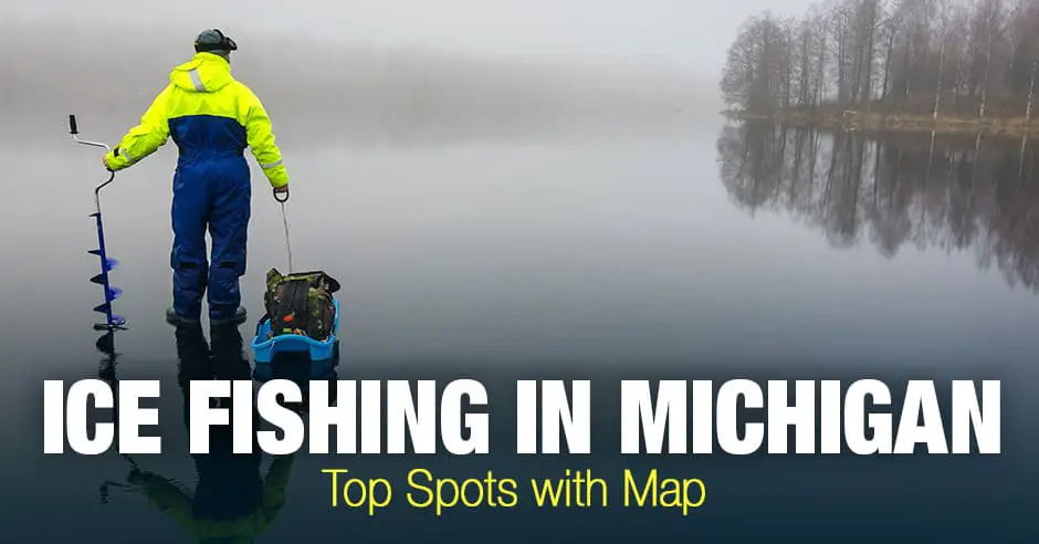 Ice Fishing in Michigan (MI) - Top Spots with Map
