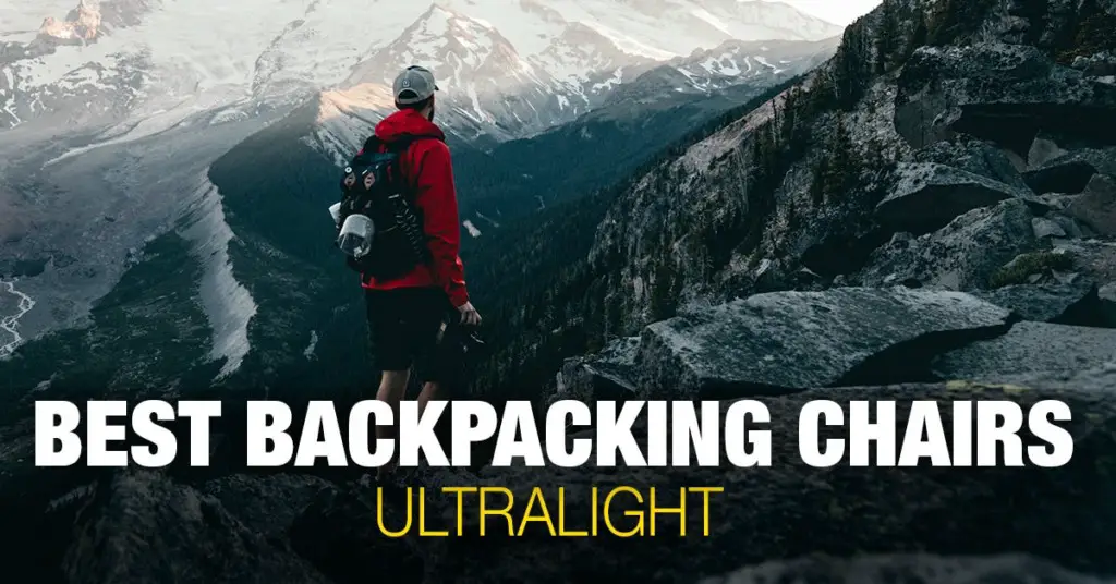 Best Backpacking Chairs (Ultralight)
