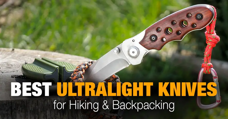 Best Backpacking Knife (Ultralight) for Hiking & Backpacking