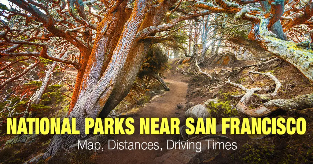 Best National Parks Near San Francisco